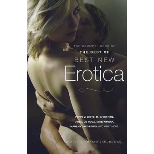 The Mammoth Book of the Best New Erotica