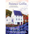 Blame It on Scotland: Kilts and Quilts Book 8