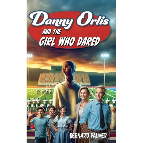 Danny Orlis and the Girl Who Dared