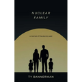 Nuclear Family: A Memoir of the Atomic West