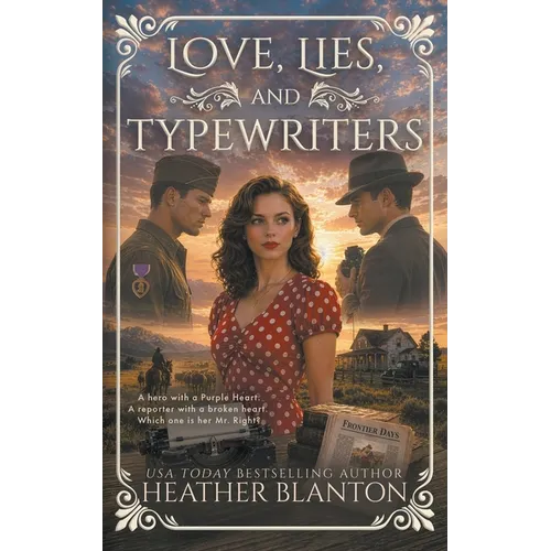 Love, Lies, and Typewriters: A Christian Historical Western Romance