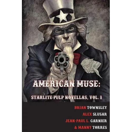 American Muse: Starlite Pulp Novellas, Vol. 1