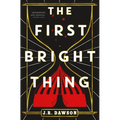 The First Bright Thing