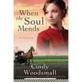 When the Soul Mends: Book 3 in the Sisters of the Quilt Amish Series