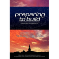Preparing to Build: Practical Tips & Experienced Advice to Prepare Your Church for a Building Program