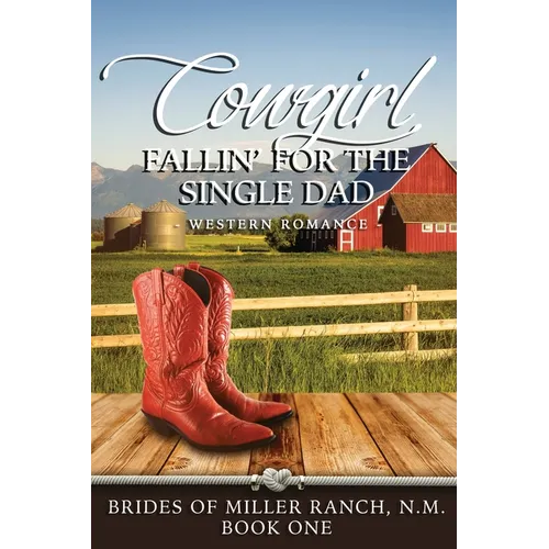Cowgirl Fallin' for the Single Dad
