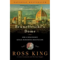 Brunelleschi's Dome: How a Renaissance Genius Reinvented Architecture