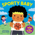 Sporty Baby: A Spin-And-Slide Book