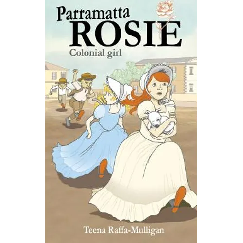 Parramatta Rosie: Colonial Girl