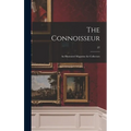 The Connoisseur: an Illustrated Magazine for Collectors; 27