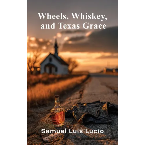 Wheels, Whiskey and Texas Graces