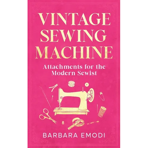 Vintage Sewing Machine Attachments for the Modern Sewist
