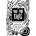 You Got This