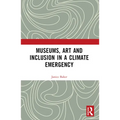 Museums, Art and Inclusion in a Climate Emergency