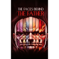 The Faces Behind the Father