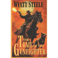 The Trail of the Gunfighter: Apache Frontier Classic Western Series