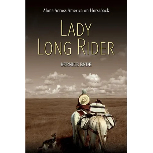 Lady Long Rider: Alone Across America on Horseback
