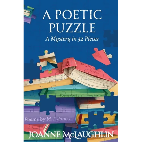 A Poetic Puzzle: A Mystery in 32 Pieces