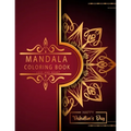 Mandala Coloring Book: Love And Heart - Valentine's Day Edition - 50 Romantic Luxury Mandalas - Adult Coloring Book - An emotional coloring experience