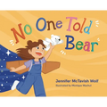 No One Told the Bear