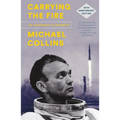 Carrying the Fire: An Astronaut's Journeys