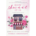 How Sweet It Is: A Deep Haven Novel
