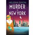 Murder in New York: A totally unputdownable historical English cozy murder mystery