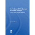 An Outline Of 19th Century European Painting: From David Through Cezanne