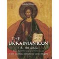 The Ukrainian Icon: Faith, tradition, and national sacred imagery