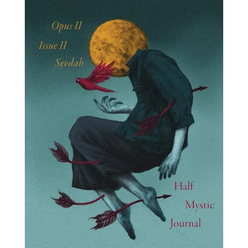 Half Mystic Journal Opus II, Issue II: Sevdah