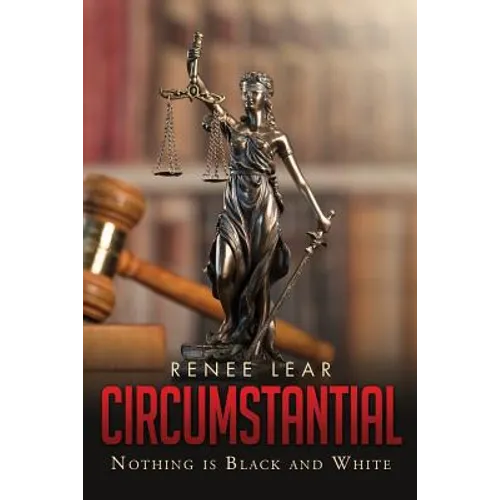 Circumstantial: Nothing is Black and White