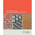 An Evolving Vision: The James Collection, 1997-2022