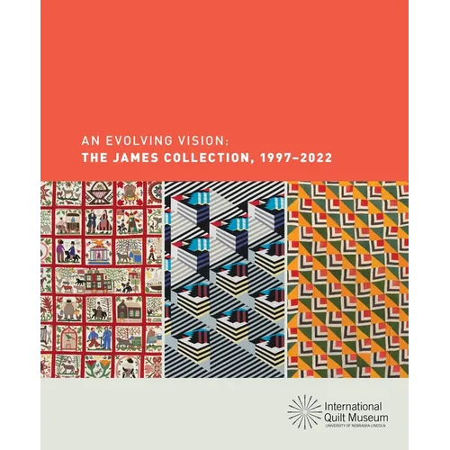 An Evolving Vision: The James Collection, 1997-2022