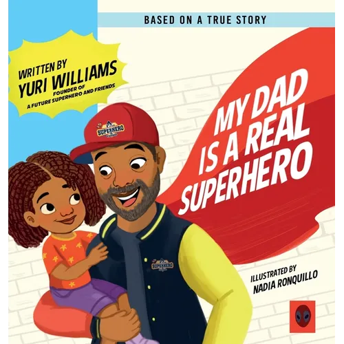 My Dad is a Real Superhero