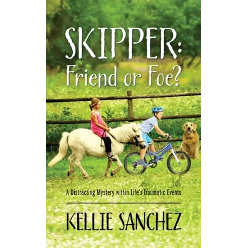 Skipper: Friend or Foe? A Distracting Mystery within Life's Traumatic Events