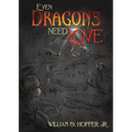 Even Dragons Need Love