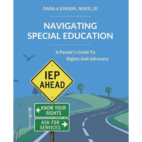 Navigating Special Education: A Parent's Guide to Rights and Advocacy