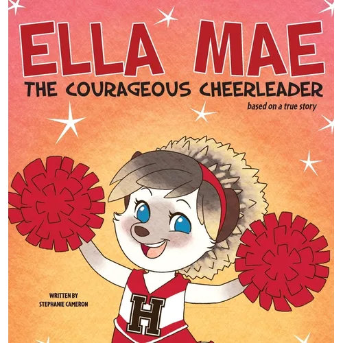 Ella Mae the Courageous Cheerleader