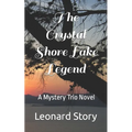 The Crystal Shore Lake Legend: A Mystery Trio Novel