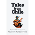 Tales from Chile: Bilingual Stories for Spanish Language Learners