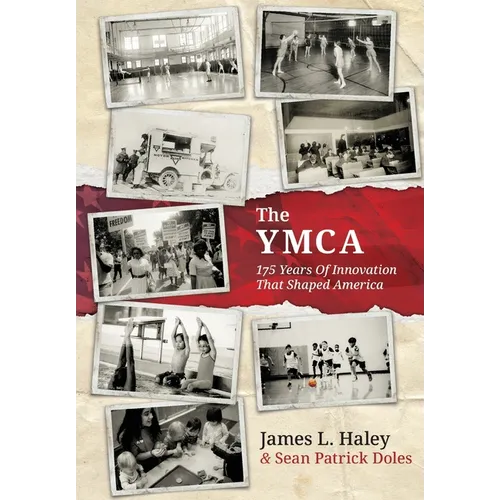 The YMCA: 175 Years of Innovation That Shaped America