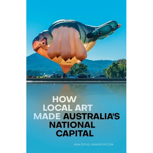 How Local Art Made Australia's National Capital