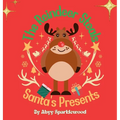 The Reindeer Steals Santa's Presents: Ricky's honest and Responsible Christmas Caper