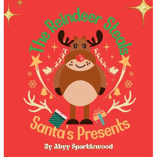 The Reindeer Steals Santa's Presents: Ricky's honest and Responsible Christmas Caper