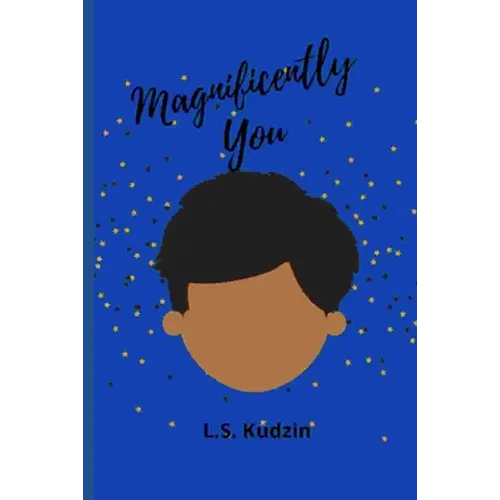 Magnificently You
