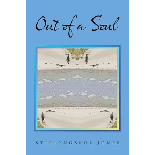 Out of a Soul