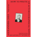 How to Write an Autobiographical Novel: Essays
