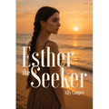 Esther the Seeker