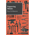 Engraving Metals: With Numerous Engravings and Diagrams