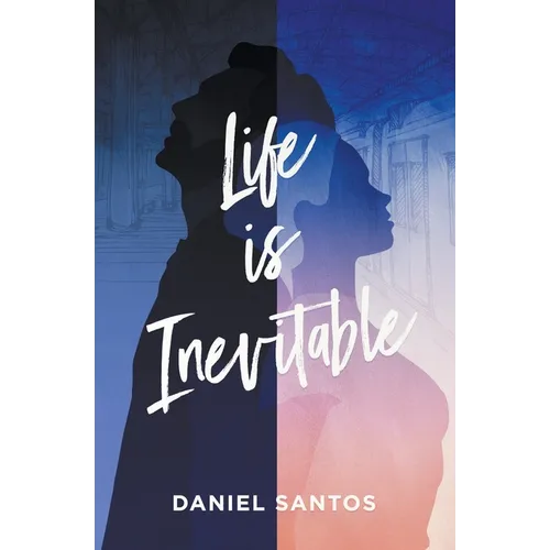 Life is Inevitable